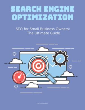 SEO for Small Business Owners: The Ultimate Guide