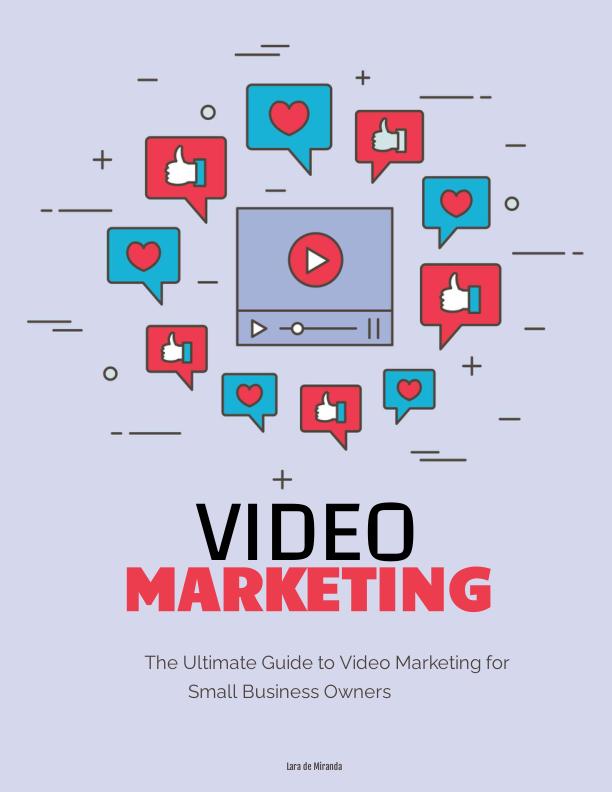 Video Marketing: The Ultimate Guide